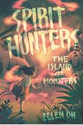 Spirit Hunters #2: The Island Of Monsters