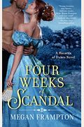 Four Weeks Of Scandal: A Hazards Of Dukes Novel