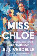Miss Chloe: A Literary Friendship with Toni Morrison