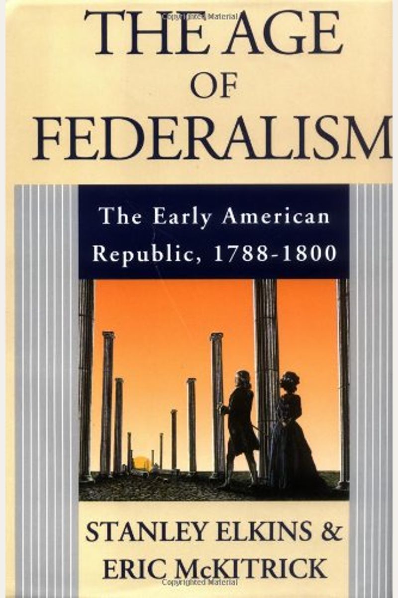 The Age Of Federalism