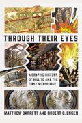 Through Their Eyes A Graphic History of Hill  and the First World War