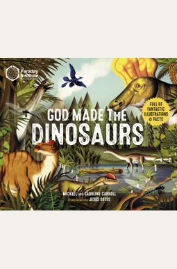 Buy God Made The Dinosaurs Book By: Michael Carroll