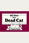 A Hundred And One Uses Of A Dead Cat