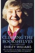 Climbing the Bookshelves The Autobiography of Shirley Williams