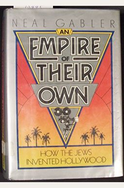 Empire Of Their Own: How Jews I Empire Of Their Own: How Jews I