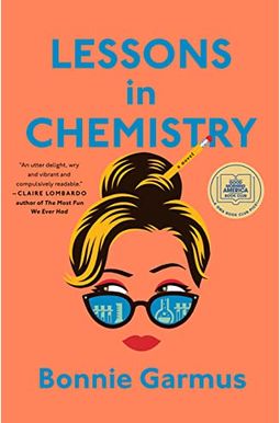 Lessons in Chemistry A Novel