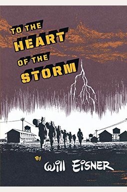 To The Heart Of The Storm Will Eisner Library To The Heart Of The Storm Will Eisner Library
