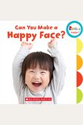 Can You Make a Happy Face? (Rookie Toddler)