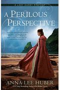 A Perilous Perspective