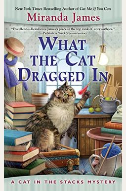 What The Cat Dragged In What The Cat Dragged In