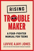 Young Troublemaker A FearFighter Manual for Teens