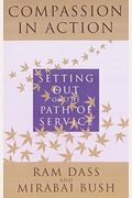 Compassion In Action: Setting Out On The Path Of Service