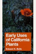 Early Uses Of California Plants: Volume 10
