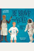 Be Brave And Bold: 10 Daring Men Of God