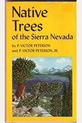 Native Trees Of The Sierra Nevada (California Natural History Guides)