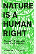 Nature Is A Human Right: Why We're Fighting For Green In A Gray World