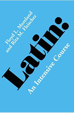 Latin: An Intensive Course Latin: An Intensive Course