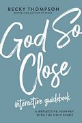 God So Close Interactive Guidebook A Reflective Journey with the Holy Spirit