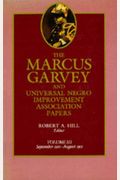 The Marcus Garvey And Universal Negro Improvement Association Papers, Vol. Iii: September 1920-August 1921 Volume 3
