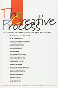 The Creative Process: Reflections On The Invention In The Arts And Sciences