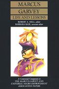 Marcus Garvey Life And Lessons: A Centennial Companion To The Marcus Garvey And Universal Negro Improvement Association Papers