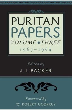 Puritan Papers Volume Puritan Papers Volume