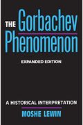 The Gorbachev Phenomenon: A Historical Interpretation