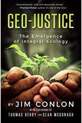 GeoJustice The Emergence of Integral Ecology