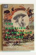 The Frontier in American Culture: An Exhibition at the Newberry Library, August 26, 1994 - January 7, 1995