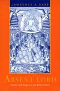 Absent Lord: Ascetics And Kings In A Jain Ritual Culture Volume 8