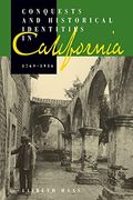 Conquests and Historical Identities in California, 1769-1936