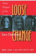 Loose Change: Three Women Of The Sixties