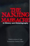 The Nanjing Massacre In History And Historiography: Volume 2