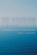 The Unending Frontier: An Environmental History Of The Early Modern World