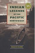Indian Legends Of The Pacific Northwest