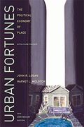 Urban Fortunes: The Political Economy Of Place, 20th Anniversary Edition, With A New Preface