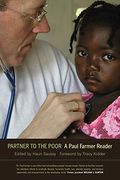 Partner To The Poor: A Paul Farmer Reader