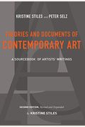 Theories And Documents Of Contemporary Art: A Sourcebook Of Artists' Writings (Second Edition, Revised And Expanded By Kristine Stiles)