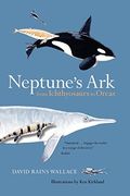 Neptune's Ark: From Ichthyosaurs To Orcas