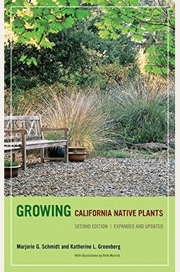 Growing California Native Plants, Second Edition Growing California Native Plants, Second Edition