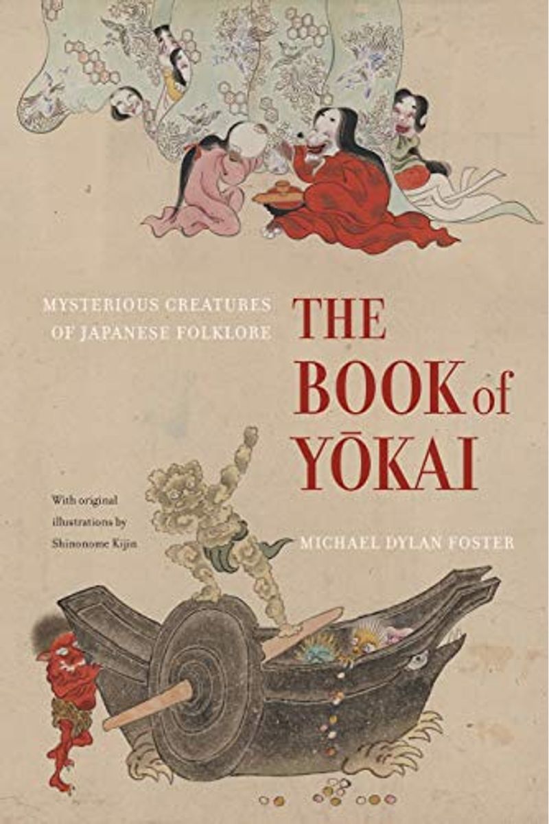 The Book Of Yokai: Mysterious Creatures Of Japanese Folklore