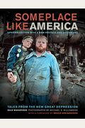 Someplace Like America: Tales from the New Great Depression