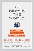 To Repair The World: Paul Farmer Speaks To The Next Generationvolume 29