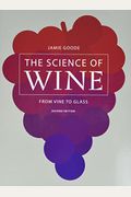 The Science Of Wine: From Vine To Glass