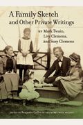 A Family Sketch And Other Private Writings: Volume 5