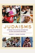 Judaisms: A Twenty-First-Century Introduction To Jews And Jewish Identities