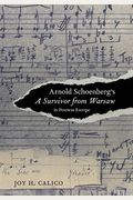 Arnold Schoenberg's A Survivor From Warsaw In Postwar Europe: Volume 17