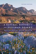 A Natural History Of The Sonoran Desert (Arizona-Sonora Desert Museum)