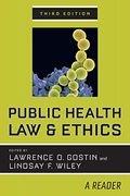 Public Health Law And Ethics: A Reader