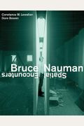 Bruce Nauman: Spatial Encounters